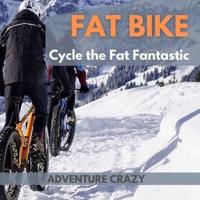 Fat Bike - Cycle the Fat Fantastic