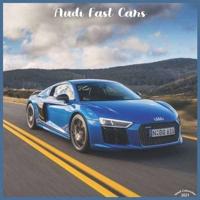 Audi Fast Cars 2021 Wall Calendar