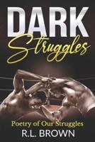 Dark Struggles