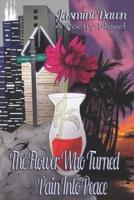 The Flower Who Turned Pain Into Peace : A Poetry Novel + Activity Sheets