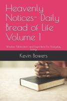 Heavenly Notices- Daily Bread of Life Volume 1