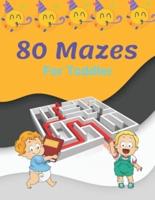 80 Mazes For Toddler