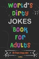 World's Dirty Jokes for Adults 1st Edition