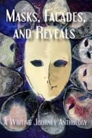 Masks, Facades, and Reveals