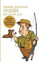 Fishing Cartoons, Jokes And Quotes Book For Every Person Who Has Ever Cast A Rod