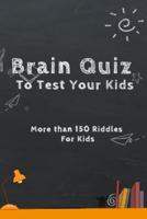 Brain Quiz To Test Your Kids
