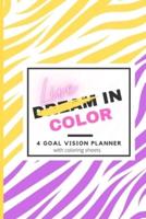 Live in Color 4 Goals Vision Planner With Coloring Sheets