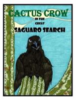 Cactus Crow in the Great Saguaro Search