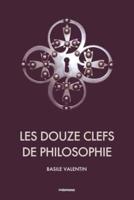 Les Douze Clefs De Philosophie