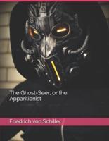 The Ghost-Seer; or the Apparitionist