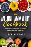 The Anti - Inflammatory Cookbook