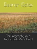 The Biography of a Prairie Girl