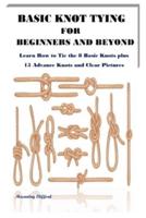 Basic Knot Tying for Beginners and Beyond