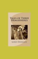 Tales of Three Hemispheres Illustrated