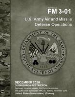 Field Manual FM 3-01 U.S. Army Air and Missile Defense Operations December 2020