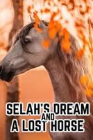 Selah's Dream And A Lost Horse