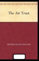 The Air Trust Annotated
