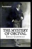 The Mystery of Orcival Annotated