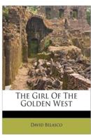 The Girl of the Golden West Illustrated