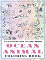 Ocean Animal - Coloring Book - Manta Ray Fish, Cuttlefish, Shell, Turtle, and More