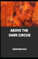 " Above the Dark Circus Illustrated"