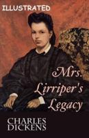 Mrs. Lirriper's Legacy Illustrated
