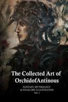 The Collected Art of OrchidofAntinous
