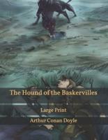 The Hound of the Baskervilles: Large Print