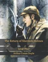 The Return of Sherlock Holmes: Large Print