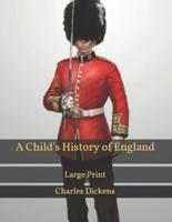 A Child's History of England: Large Print