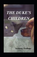 The Duke's Children Illustrated