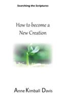 How to Become a New Creation