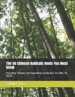 The 50 Chinese Radicals Roots You Must Know 汉字的秘密