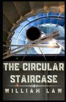 The Circular Staircase (Illustrated)