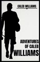 Adventures of Caleb Williams (Illustrated)