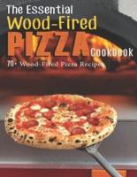 The Essential Wood-Fired Pizza Cookbook