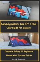 Samsung Galaxy Tab S7/ 7 Plus User Guide for Seniors