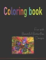 Coloring Book Fun With Beautiful Butterflies Designs