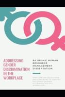 HRM Dissertation Addressing Gender Discrimination in the Workplace