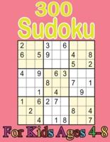 300 Sudoku for Kids Ages 4-8