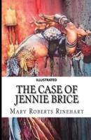 The Case of Jennie Brice Illustrated