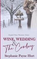 Wine, Wedding & The Cowboy