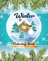 Winter Coloring Book: An Adult Coloring Book Featuring Relaxing Winter Scenes with Inspirational Quotes, Adorable Animals and Winter Floral Patterns