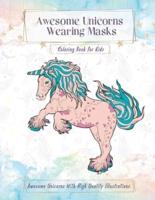 Awesome Unicorns Wearing Masks