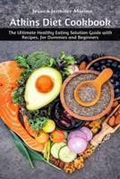 Atkins Diet Cookbook: The Ultimate Healthy Eating Solution Guide with Recipes, for Dummies and Beginners