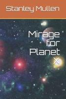 Mirage for Planet X