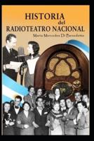 Historia del radioteatro nacional: Una manera de comprender el país desde el radioteatro