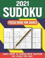 2021 Sudoku Puzzle Book for Adults