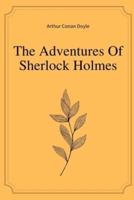 The Adventures Of Sherlock Holmes by Arthur Conan Doyle