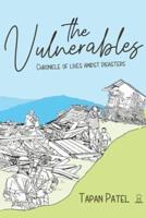The Vulnerables: Chronicle of Lives Amidst Disasters